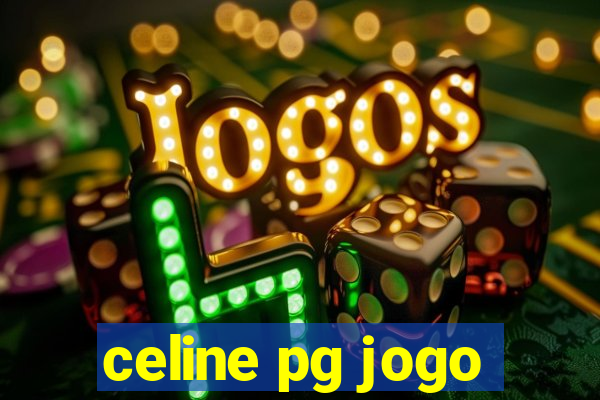 celine pg jogo